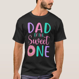 Camiseta Papá de los dulces un padre Chica del primer cumpl