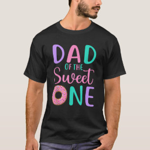Camiseta Papá de los dulces un padre Chica del primer cumpl