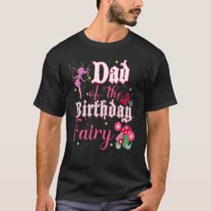 Camiseta Papá De Los Hadas De Cumpleaños Princesa Chica Mus