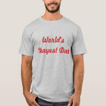 Camiseta Papá de Okayest del mundo<br><div class="desc">Usted tiene el mundo más grande y el Okayest del mundo</div>