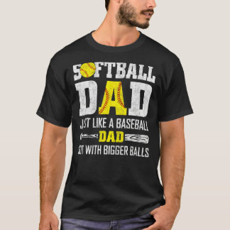 Camiseta Papá de sóftbol como un papá de béisbol pero con B