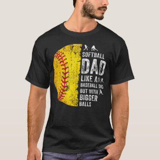 Camiseta Papá de Sóftbol Igual que un Papá de Béisbol Pero