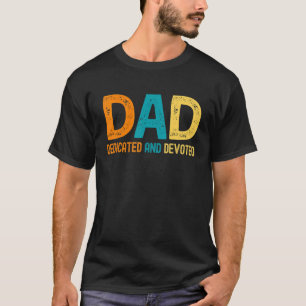 Camiseta Papá dedicó y dedicó Feliz Día del Padre a