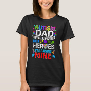 Camiseta Papá del Autismo Gente Busca a Sus Héroes Criando