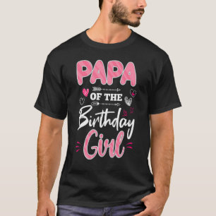 Camiseta Papá Del Chica De Cumpleaños Funny Familia Fiesta 