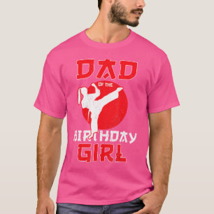 Camiseta Papá Del Cumpleaños Karate Taekwondo Chica Martial