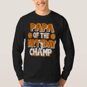 Camiseta Papa Del Fiesta De Baloncesto De Los Campeones De