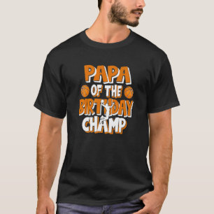 Camiseta Papa Del Fiesta De Baloncesto De Los Campeones De