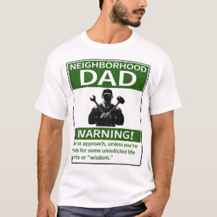 Camiseta Papá del vecindario advierte de que hay problemas
