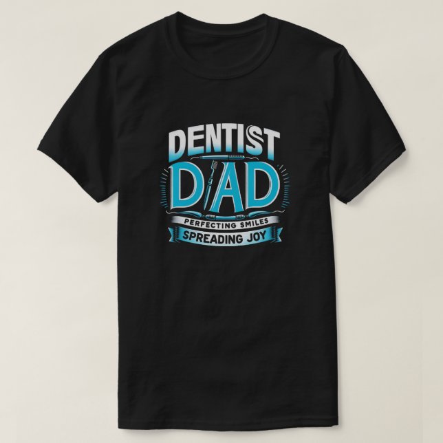 Camiseta Papá Dentista - Perfectando sonrisas, difundiendo  (Diseño del anverso)