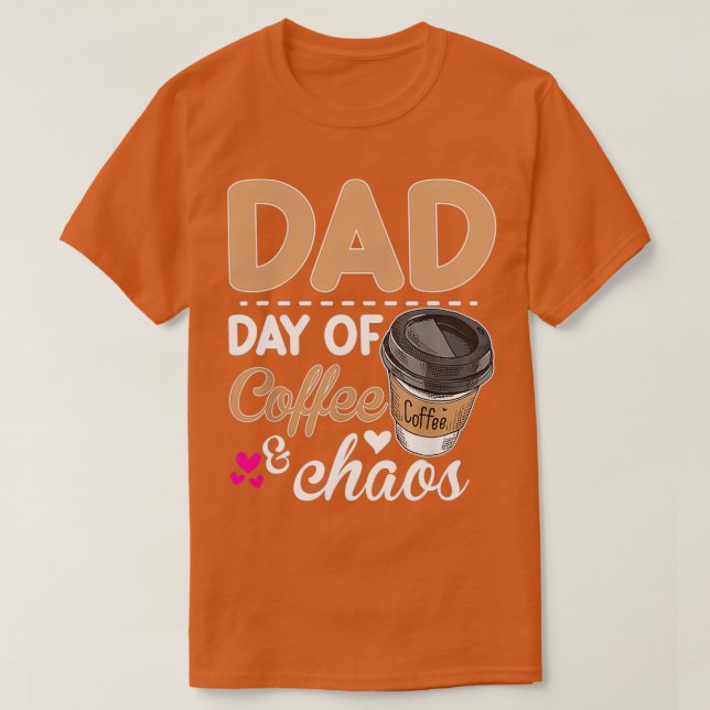 Camiseta Papá Días De Maestra De Café Caos Feliz Día De Pap (Diseño del anverso)