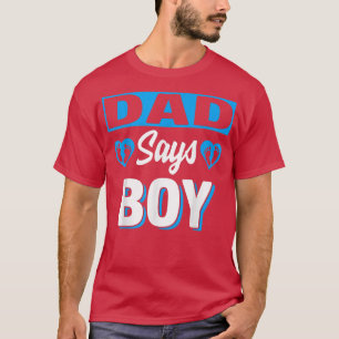 Camiseta Papá dice que niño pequeño revelador de género equ