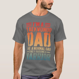 Camiseta Papá divertido de Taekwondo como padres normales d