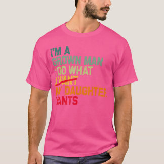 Camiseta Papá Divertido Padre Soy Un Hombre Maduro Hago Lo