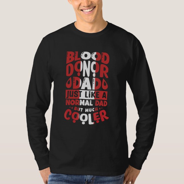 Camiseta Papá Donante De Sangre Como Un Papá Normal Pero Mu (Anverso)
