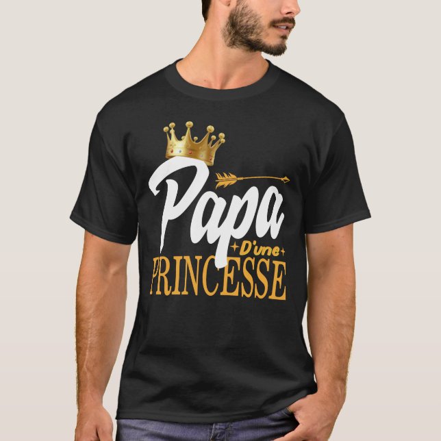 Camiseta Papa d'une Princesse Tee Shirt Cadeau D' (Anverso)