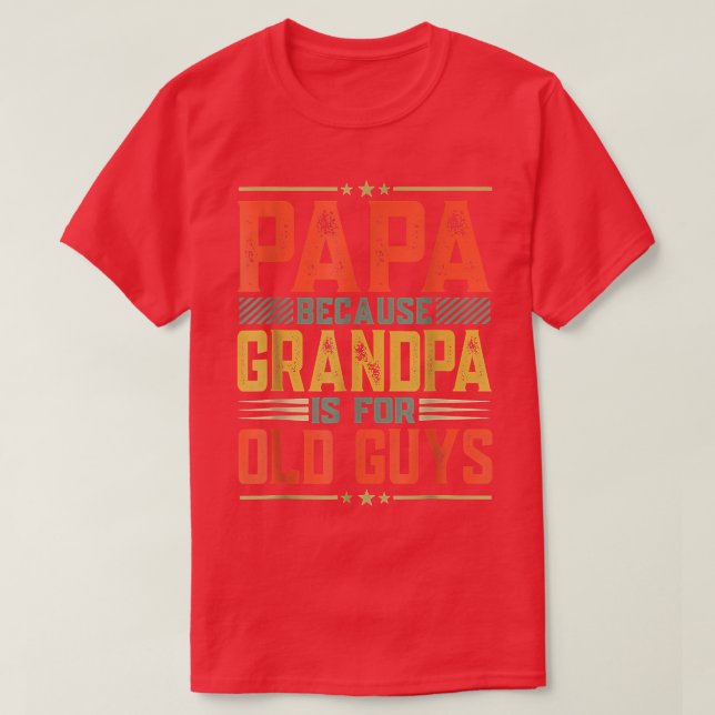 Camiseta Papá, el día del padre, porque el abuelo es para l (Diseño del anverso)