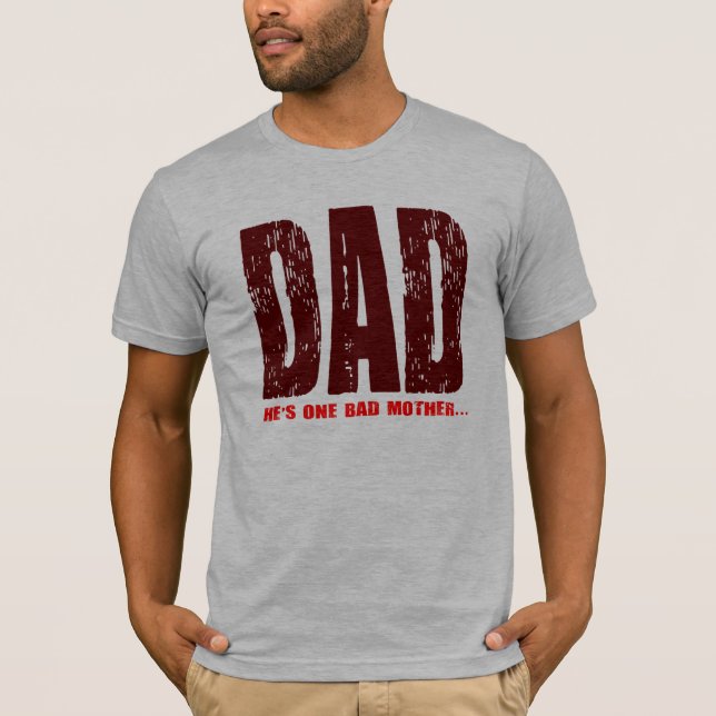 Camiseta Papá: Él es una mala madre (Anverso)
