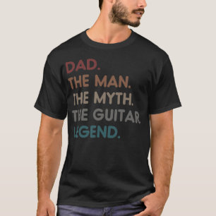 Camiseta Papá el hombre el mito de la leyenda de la guitarr