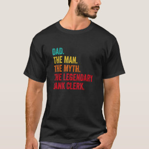 Camiseta Papá El Hombre El Mito El Empleado de Banco Legend
