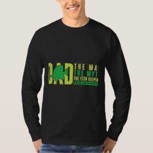 Camiseta Papá El Hombre El Mito El Pescado Manteniendo La L