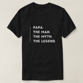 Camiseta Papá el hombre el mito la leyenda