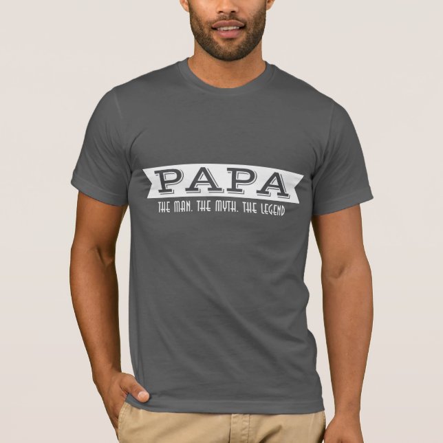 Camiseta PAPÁ el hombre el mito la leyenda (Anverso)
