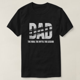 Camiseta Papá El Hombre El Mito La Leyenda