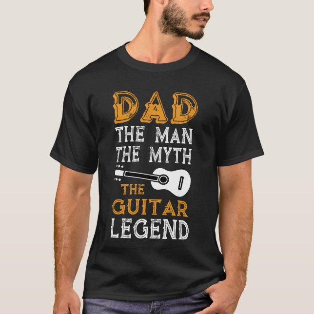 Camiseta Papá el hombre el mito la leyenda de la guitarra (Anverso)