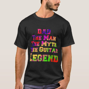 Camiseta Papá El Hombre El Mito La Leyenda De La Guitarra