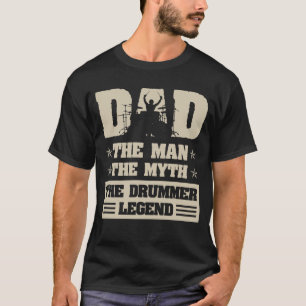 Camiseta Papá el hombre el mito la leyenda del tambor