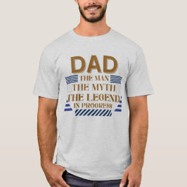 Camiseta Papá: El hombre, el mito, la leyenda en progreso