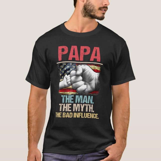 Camiseta Papa El Hombre El Mito La Mala Influencia Estadoun (Anverso)