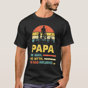 Camiseta Papa El Hombre El Mito La Mala Influencia Los Padr