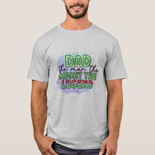 Camiseta Papá, el hombre, el poder, la leyenda