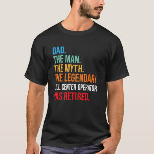Camiseta Papá El Legendario Operador Del Centro De Llamadas