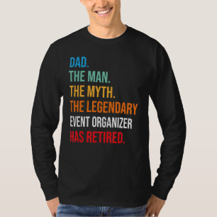 Camiseta Papá, El Legendario Organizador De Eventos Se Ha R