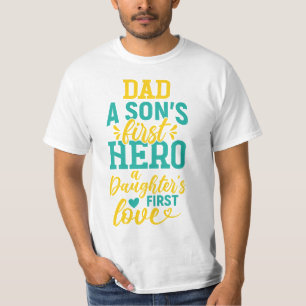 Camiseta Papá - El primer héroe de un hijo, el primer amor