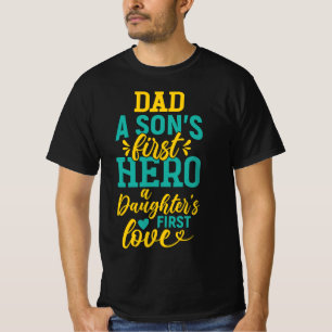 Camiseta Papá - El primer héroe de un hijo, el primer amor