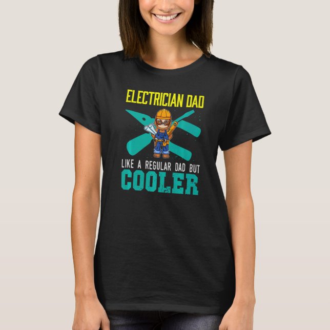 Camiseta Papá Electricista Como Un Papá Normal Pero Más Gua (Anverso)