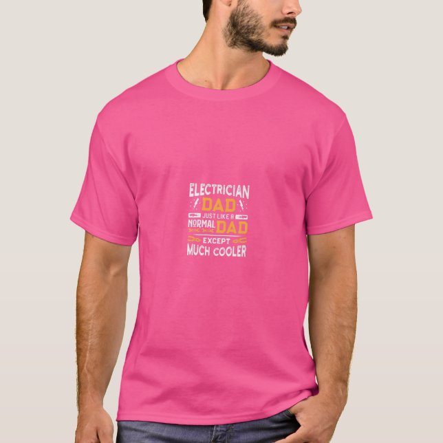 Camiseta Papá Electrista Como Un Papá Normal Excepto (Anverso)