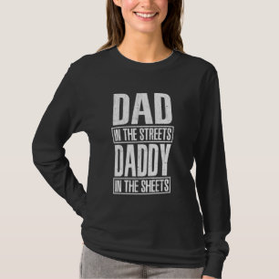 Camiseta Papá en las calles, papá en las sábanas, el día de