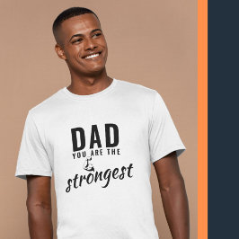 Camiseta Papá, eres el Día del Padre más Fuerte.