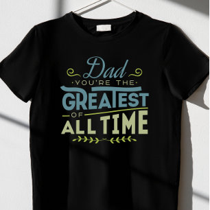 Camiseta papá, eres el mejor todo el tiempo.