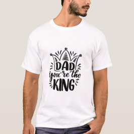 Camiseta Papá Eres el Rey Negro Día del Padre Blanco