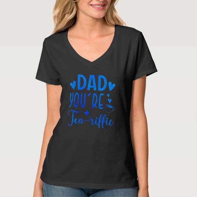 Camiseta Papá eres Tea riffic Tea Tea Tea Drinker Cup Of Te (Anverso)