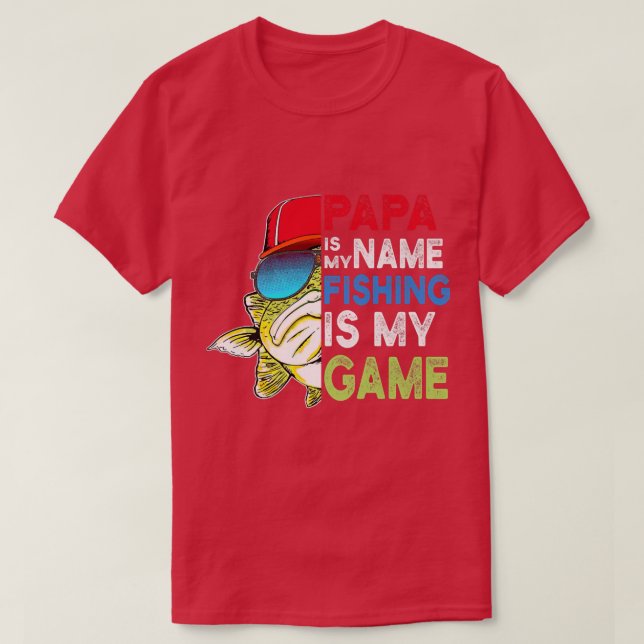 Camiseta Papá es gracioso, mi nombre pesca es mi juego cant (Diseño del anverso)
