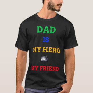 CAMISETA PAPÁ ES MI HÉROE Y MI AMIGO.