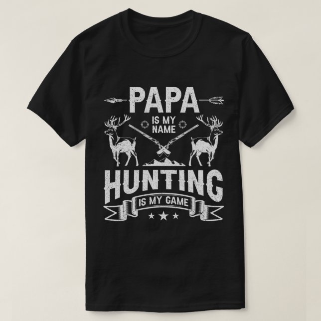 Camiseta Papá es mi nombre Cazar es mi juego papá papá Hunt (Diseño del anverso)