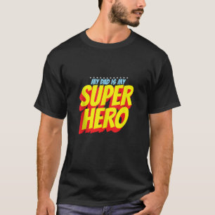 Camiseta Papá es mi superhéroe padre Día de los hombres Sup
